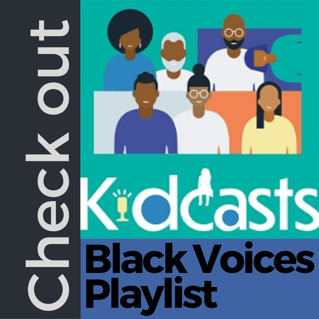 Kidcasts Black Voices Playlist